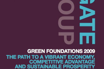 Green Foundations 2009: The path to a vibrant economy, competitive advantage and sustainable prosperity